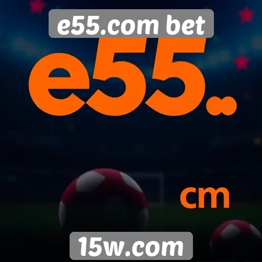 Comparativo de bônus e promoções de e55.com bet